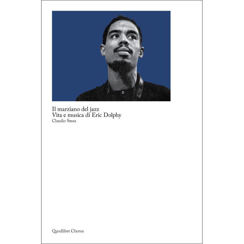 Claudio Sessa Il marziano del jazz, Claudio Sessa Eric Dolphy,