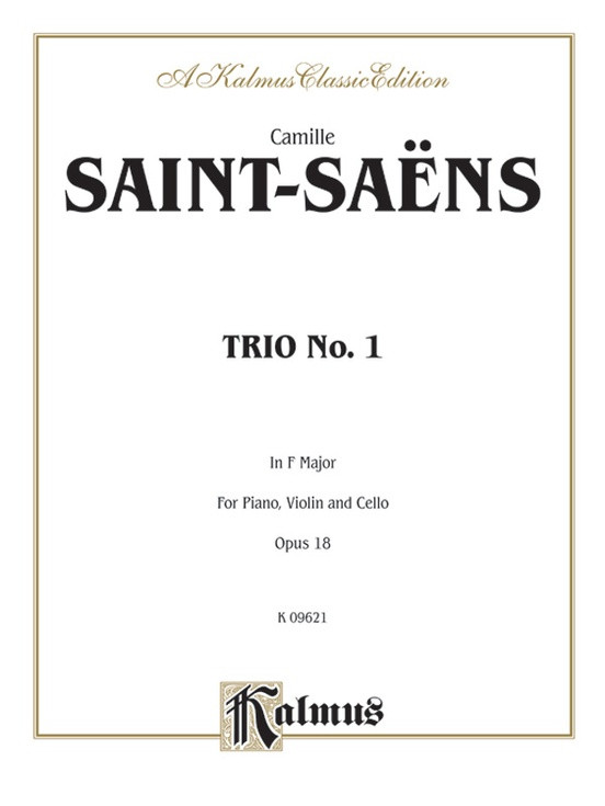 Saint-Saëns - Trio No. 1, Opus 18 in F Major