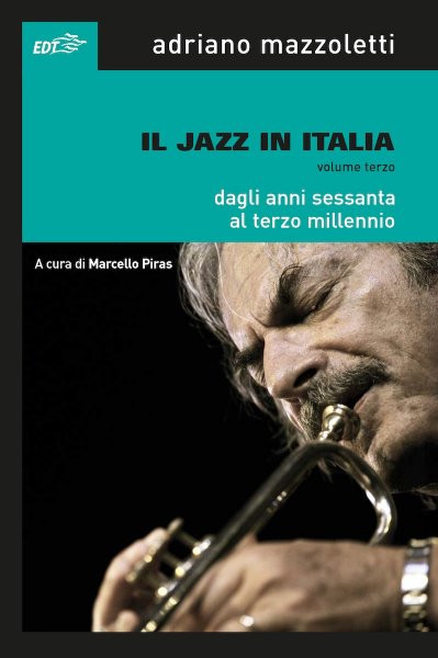 Il jazz in Italia: Dagli anni Sessanta al terzo millennio