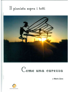 Il pianista sopra i tetti - Come una carezza