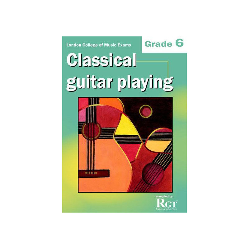 RGT Classical Guitar Playing Grade 6,