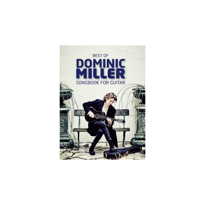 Best of Dominic Miller, Dominic Miller Songbook for Guitar