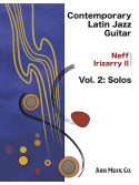 Neff Irizarry Contemporary Latin Jazz Guitar volume 2