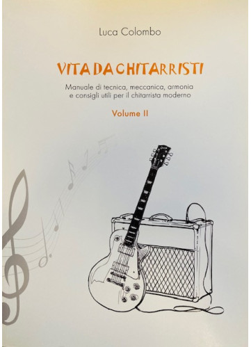 Vita da chitarristi - Volume II (Prima Edizione)