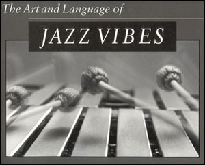 The Art and Language of Jazz Vibes (book & CD)
