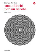 Enrico Merlin 1000 dischi per un secolo,