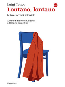 Luigi Tenco. Lontano, lontano