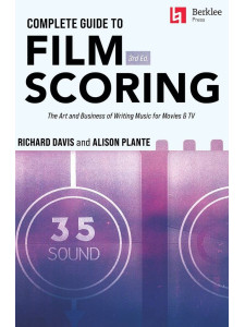 Complete Guide to Film Scoring (3rd Ed.)