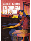 Maurizio Biancani L’alchimista del suono,