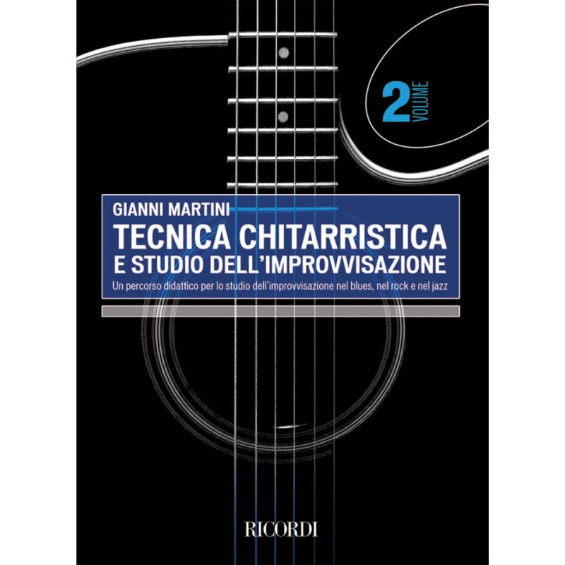 Gianni Martini Tecnica chitarristica e studio dell'improvvisazione,