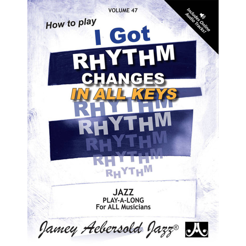 Aebersold Volume 47 I Got Rhythm, bsi Aebersold,
