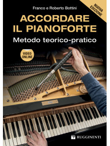Accordare il Pianoforte. Metodo Teorico-Pratico (libro  video online)