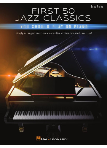First 50 Jazz Classics You Should Play on Piano
