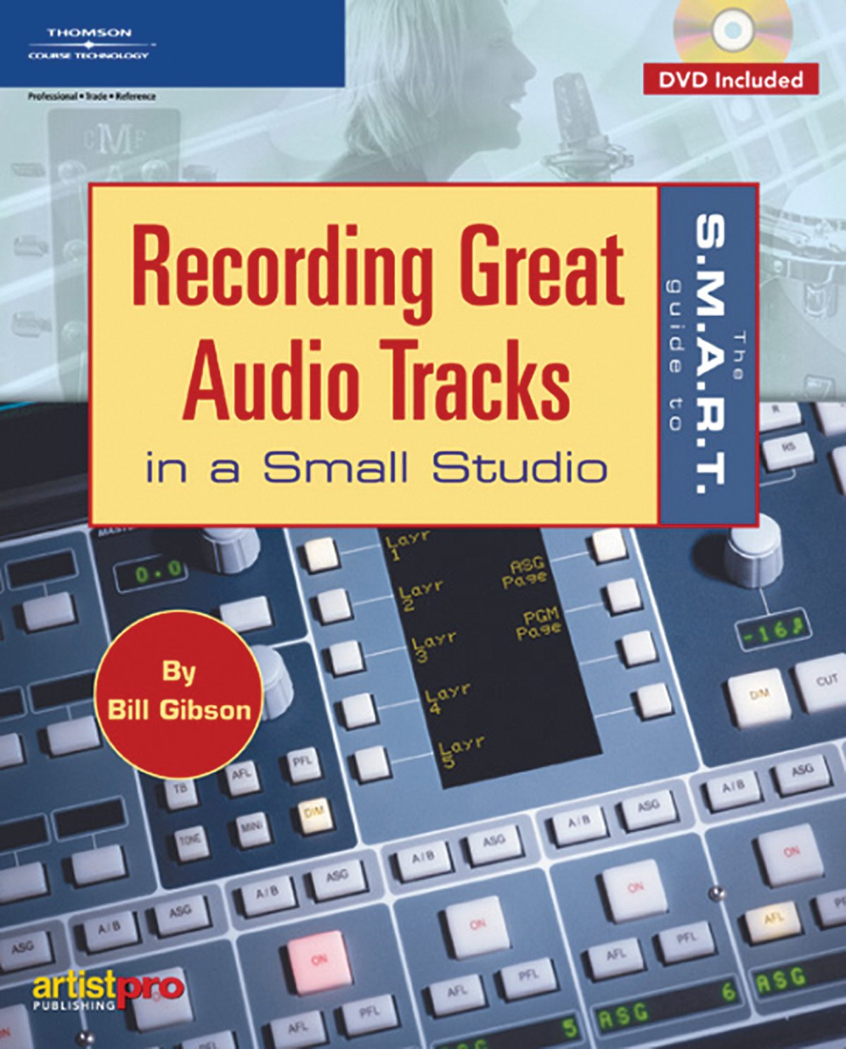 Recording Great Audio Tracks In A Small Studio (book & DVD) Usato