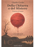 Claudio Cicolin Della Chitarra e del Mistero,