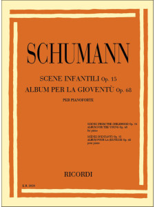 Robert Schumann: Scene Infantili Op. 15, Album per la Gioventu' Op. 68