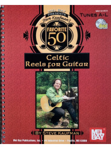 Steve Kaufman's Favorite 50 Celtic Reels A-L for Guitar (book & CD)
