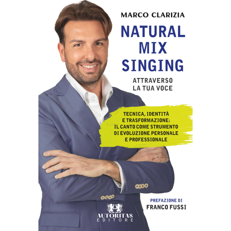 Marco Clarizia Natural mix singing, Marco Clarizia metodo di canto,