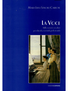 La Voce - Mille esercizi e vocalizzi per educarla