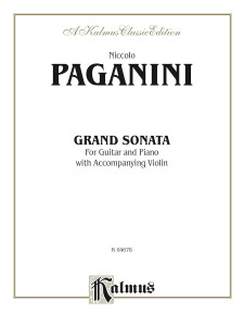 Paganini: Grand Sonata for Guitar and Piano with Accompanying Violin