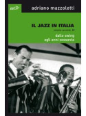 Il Jazz in Italia: Dallo swing agli anni sessanta