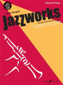Jazz Works: Great Jazz Tunes to Play & Improvise Clarinet & Piano (book/CD)