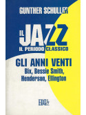 Il jazz - il periodo classico: gli anni venti