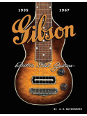 Gibson Electric Steel Guitars 1935 - 1967