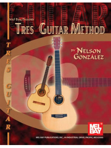 Nelson Gonzalez  - Tres Guitar Method