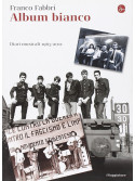 Album bianco - diari musicali 1965-2011