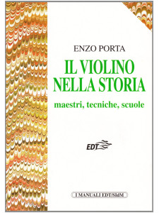 Il violino nella storia - maestri, tecniche, scuole