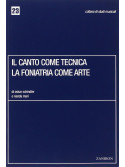 Il canto come tecnica - la foniatria come arte