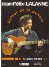 Jean-Felix Lalanne - Autour de la Guitare