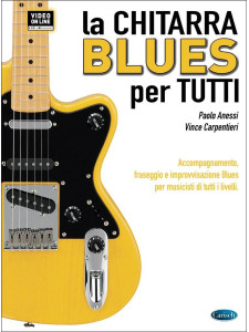 La Chitarra Blues Per Tutti (libro & Video Online)