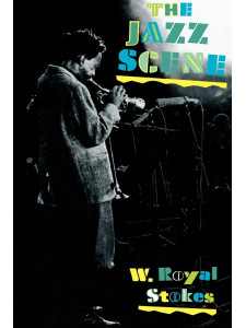 Stokes W. Royal - The Jazz Scene