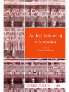 Calabretto Andrej Tarkovskij e la musica,