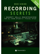 Mike Senior recording secrets home studio edizione italiana