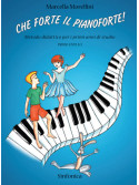 Che Forte Il Pianoforte - Primo Livello