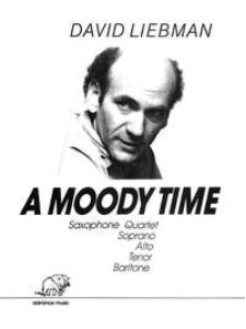 David Liebman - A Moody Time (Sax Quartet)