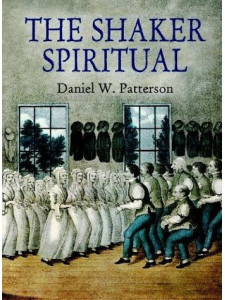 Daniel Patterson - The Shaker Spiritual
