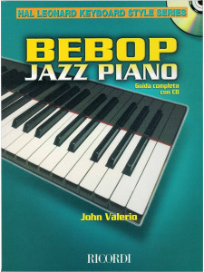 Bebop Jazz Piano: Guida Completa (libro/CD)