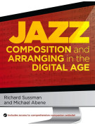 Richard Sussman Jazz Composition and Arranging in the Digital Age,