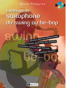 Michel Pellegrino Methode de Saxophone Swing Be-bop,