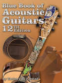 Blue Book of Acoustic Guitars, 12th Edition (book/CD)