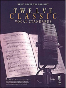 Twelve Classic Vocal Standards (MMO score with CD sing-along)