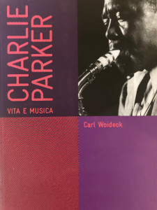 Charlie Parker: vita e musica
