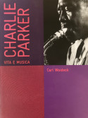 Charlie Parker: vita e musica