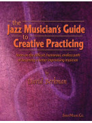 The Jazz Musician's Guide to Creative Practicing (book/Audio Online)
