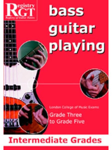 RGT - Bass Guitar Playing - Grade Three to Grade Five