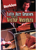 Victor Mendoza - Latin Jazz Grooves (DVD)